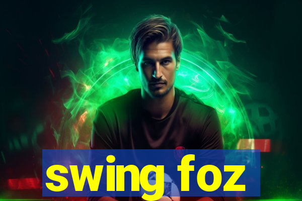 swing foz